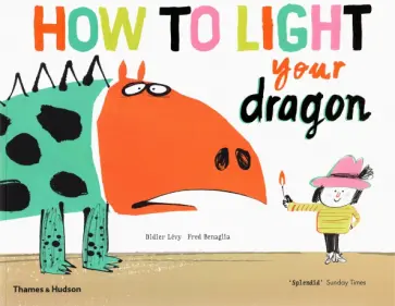 Dedier Levy - How to Light your Dragon Dedier Levy - How to Light your Dragon обложка книги