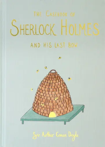 Arthur Doyle - The Casebook of Sherlock Holmes & His Last Bow обложка книги