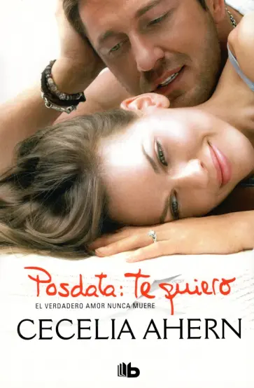 Cecelia Ahern - Posdata. Te quiero обложка книги