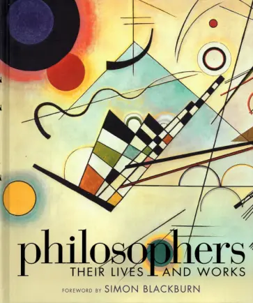 Philosophers. Their Lives and Works