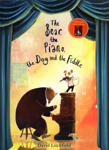 David Litchfield - The Bear, The Piano, The Dog and the Fiddle обложка книги