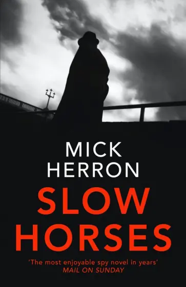 Mick Herron - Slow Horses Mick Herron - Slow Horses обложка книги