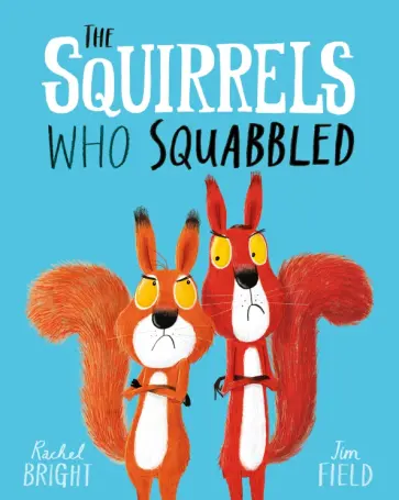 Rachel Bright - The Squirrels Who Squabbled обложка книги