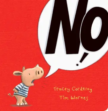 Tracey Corderoy - No! Tracey Corderoy - No! обложка книги