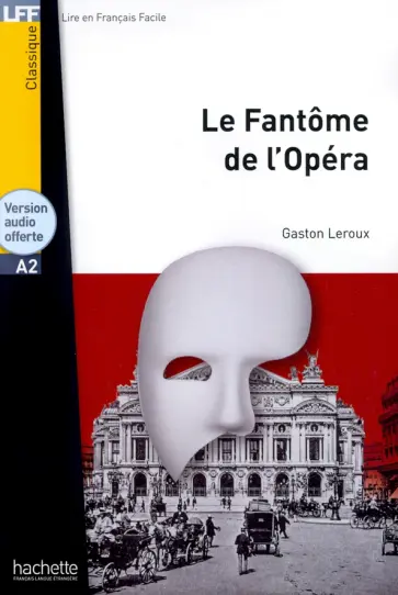 Gaston Leroux - Le Fantome de l'Opera Gaston Leroux - Le Fantome de l'Opera обложка книги