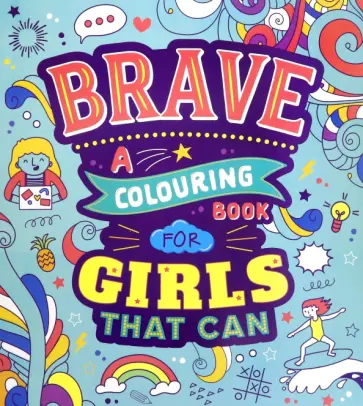 Brave. A Colouring Book for Girls That Can обложка книги