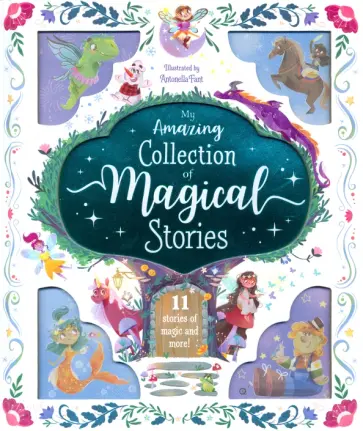 Stephanie Moss - My Amazing Collection of Magical Stories Stephanie Moss - My Amazing Collection of Magical Stories обложка книги
