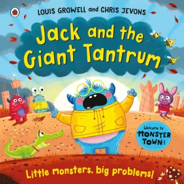 Louis Growell - Jack and the Giant Tantrum обложка книги