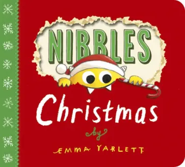 Emma Yarlett - Nibbles Christmas Emma Yarlett - Nibbles Christmas обложка книги