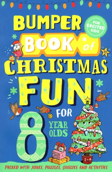 Bumper Book of Christmas Fun for 8 Year Olds обложка книги