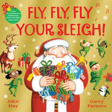 John Hay - Fly, Fly, Fly Your Sleigh. A Christmas Caper! обложка книги