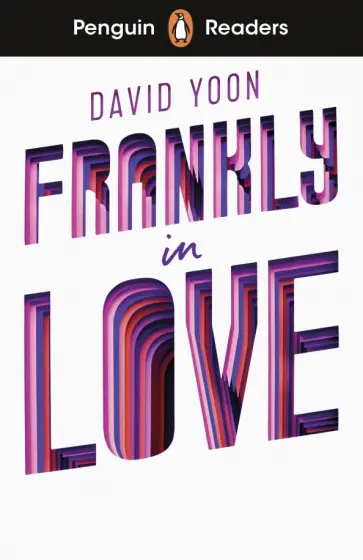 David Yoon - Penguin Readers. Level 3. Frankly in Love David Yoon - Penguin Readers. Level 3. Frankly in Love обложка книги