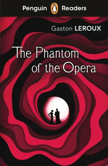 Gaston Leroux - Penguin Readers. Level 1. The Phantom of the Opera Gaston Leroux - Penguin Readers. Level 1. The Phantom of the Opera обложка книги
