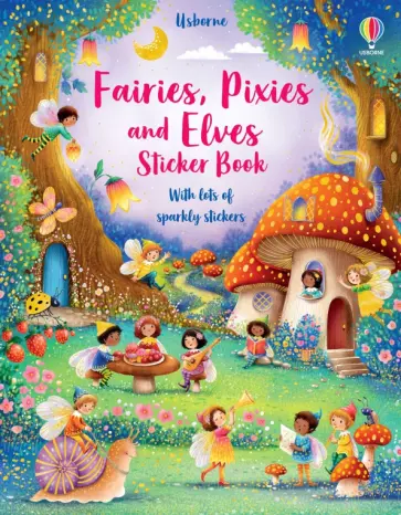 Fiona Watt - Fairies, Pixies and Elves. Sticker Book Fiona Watt - Fairies, Pixies and Elves. Sticker Book обложка книги