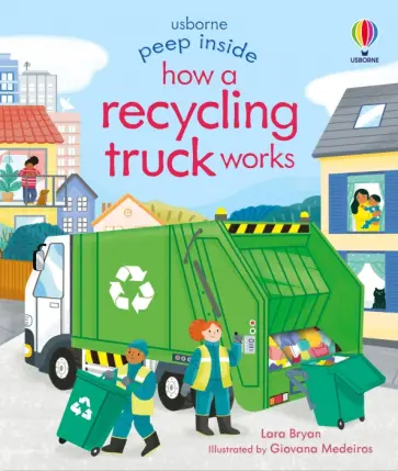 Lara Bryan - How a Recycling Truck Works Lara Bryan - How a Recycling Truck Works обложка книги