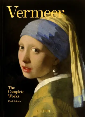 Vermeer. The Complete Works Vermeer. The Complete Works обложка книги