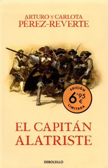 Arturo Perez-Reverte - El capitan Alatriste обложка книги