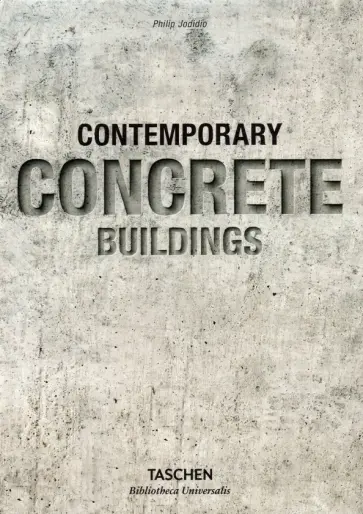 Philip Jodidio - Contemporary Concrete Buildings обложка книги
