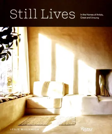 Eslie Williamson - Still Lives. In the Homes of Artists, Great and Unsung Eslie Williamson - Still Lives. In the Homes of Artists, Great and Unsung обложка книги