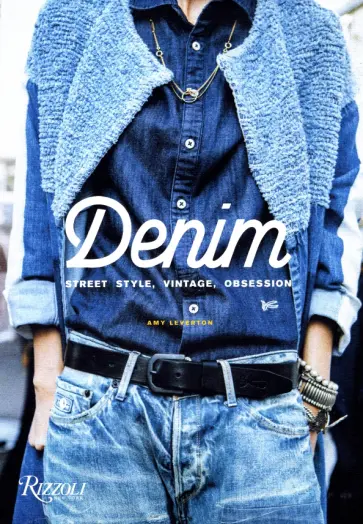 Amy Leverton - Denim. Street Style, Vintage, Obsession Amy Leverton - Denim. Street Style, Vintage, Obsession обложка книги