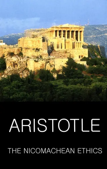 Aristotle - The Nicomachean Ethics Aristotle - The Nicomachean Ethics обложка книги
