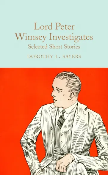 Dorothy Sayers - Lord Peter Wimsey Investigates Dorothy Sayers - Lord Peter Wimsey Investigates обложка книги