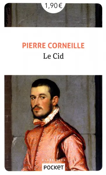 Pierre Corneille - Le Cid Pierre Corneille - Le Cid обложка книги