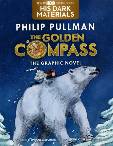 Philip Pullman - The Golden Compass. Graphic Novel. Complete Edition обложка книги