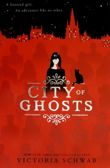 Victoria Schwab - City of Ghosts Victoria Schwab - City of Ghosts обложка книги