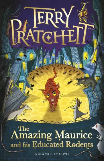Terry Pratchett - The Amazing Maurice and his Educated Rodents обложка книги