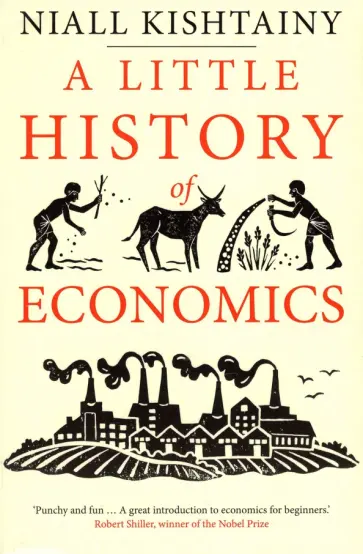 Niall Kishtainy - A Little History of Economics обложка книги