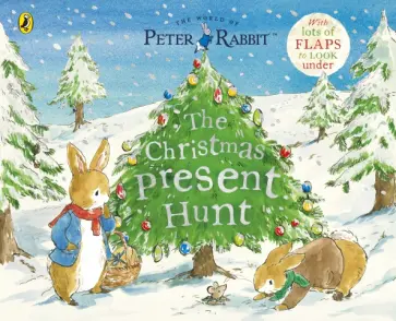 Beatrix Potter - Peter Rabbit. The Christmas Present Hunt Beatrix Potter - Peter Rabbit. The Christmas Present Hunt обложка книги