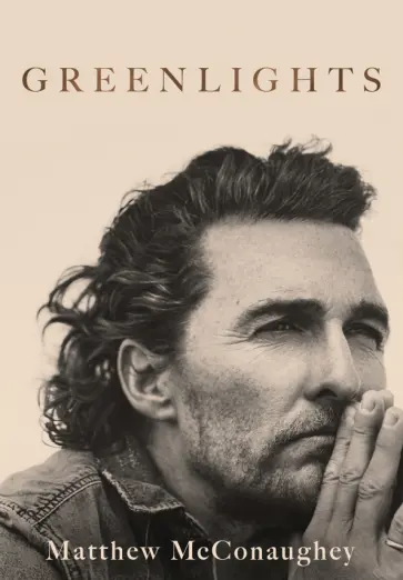 Matthew McConaughey - Greenlights обложка книги