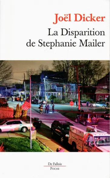 Joel Dicker - La disparition de Stephanie Mailer обложка книги