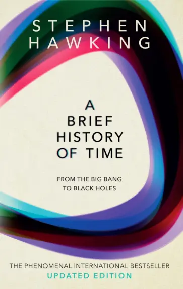 Stephen Hawking - A Brief History Of Time. From Big Bang To Black Holes Stephen Hawking - A Brief History Of Time. From Big Bang To Black Holes обложка книги