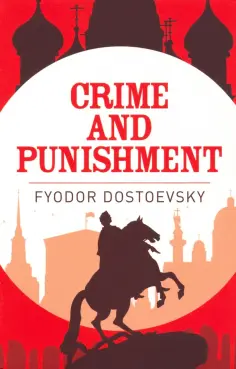 Fyodor Dostoevsky - Crime and Punishment Fyodor Dostoevsky - Crime and Punishment обложка книги