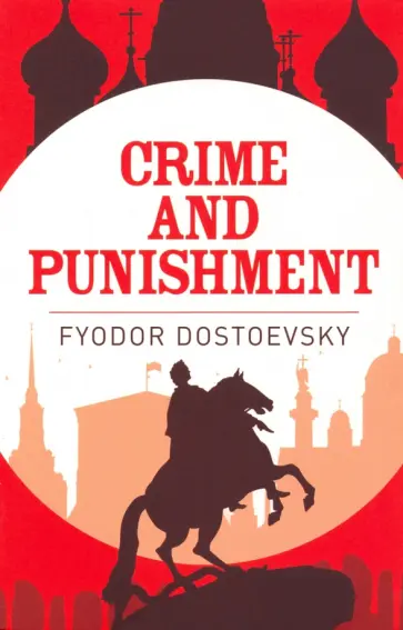 Fyodor Dostoevsky - Crime and Punishment Fyodor Dostoevsky - Crime and Punishment обложка книги