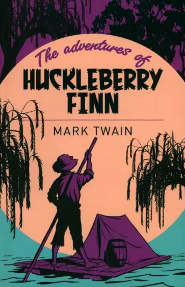Mark Twain - The Adventures of Huckleberry Finn Mark Twain - The Adventures of Huckleberry Finn обложка книги