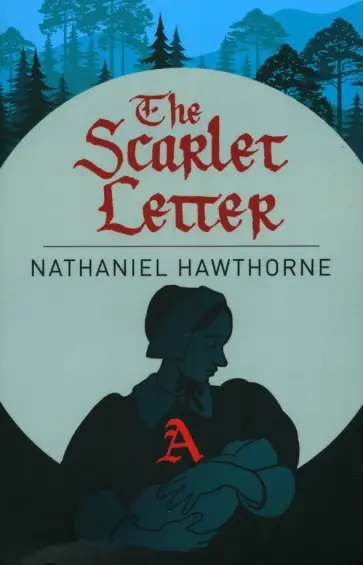 Nathaniel Hawthorne - The Scarlet Letter Nathaniel Hawthorne - The Scarlet Letter обложка книги