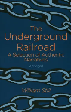 William Still - The Underground Railroad обложка книги