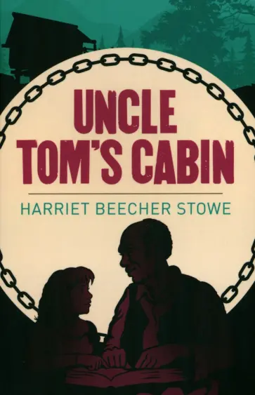 Stowe Beecher - Uncle Tom's Cabin обложка книги