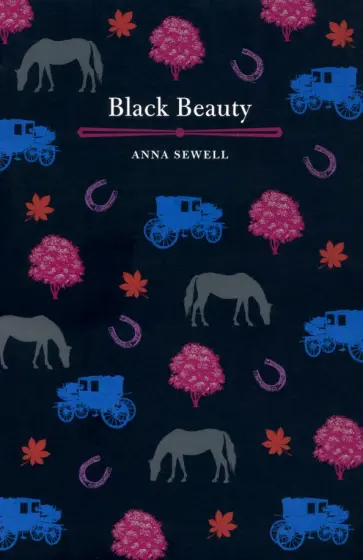 Anna Sewell - Black Beauty Anna Sewell - Black Beauty обложка книги