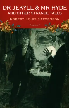 Robert Stevenson - Dr Jekyll and Mr Hyde and Other Strange Tales Robert Stevenson - Dr Jekyll and Mr Hyde and Other Strange Tales обложка книги