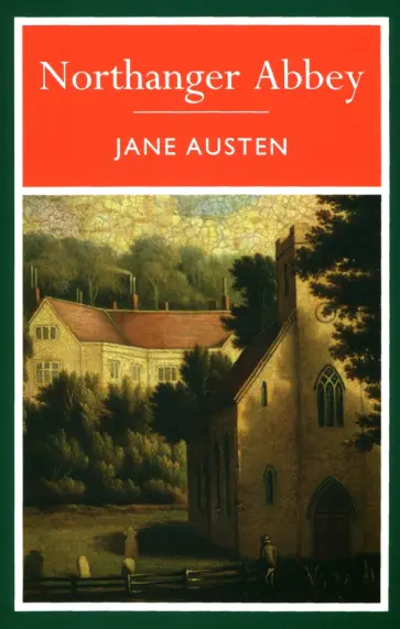 Jane Austen - Northanger Abbey Jane Austen - Northanger Abbey обложка книги