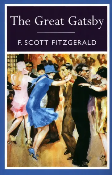 Francis Fitzgerald - The Great Gatsby Francis Fitzgerald - The Great Gatsby обложка книги