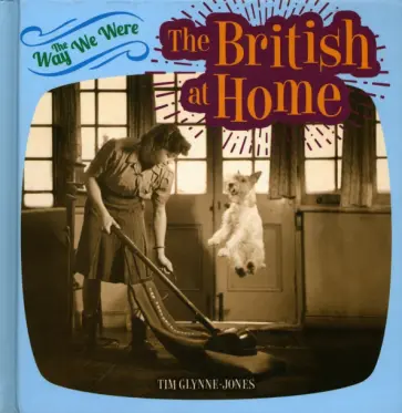 Tim Glynne-Jones - The British at Home Tim Glynne-Jones - The British at Home обложка книги