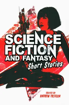 Wells, Готорн - Science Fiction and Fantasy Short Stories Wells, Готорн - Science Fiction and Fantasy Short Stories обложка книги