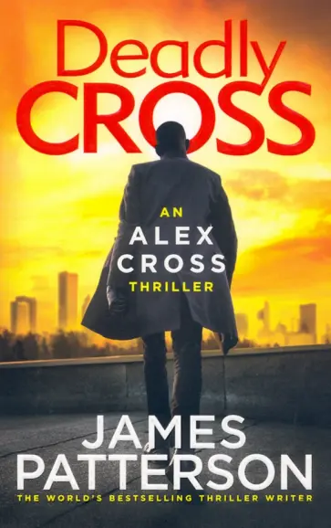 James Patterson - Deadly Cross обложка книги