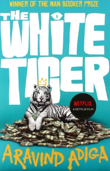 Aravind Adiga - The White Tiger Aravind Adiga - The White Tiger обложка книги