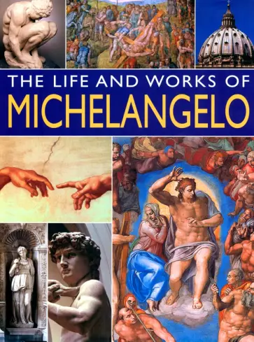 Rosalind Ormiston - The Life and Works of Michelangelo обложка книги
